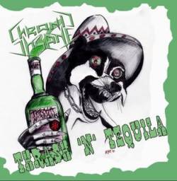 Chronic Insane : Thrash 'N' Tequila
